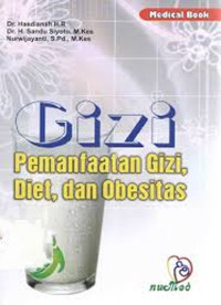 Image of Gizi: pemanfaatan gizi ,Diet,dan obesitas