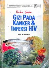 Image of Buku Saku Gizi pada Kanker dan Infeksi HIV = Cancer and HIV Clinical Nutrition Pocket Guide