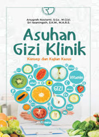 Image of Asuhan Gizi Klinik: konsep dan kajian kasus
