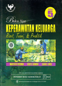 Image of Buku Ajar Keperawatan Keluarga: riset, teori dan praktik = Family Nusrsing: research, theory and practice