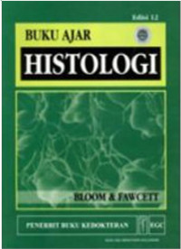 Image of Buku Ajar Histologi = A Textbook of Histology