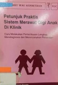Image of Petunjuk Praktis Sistem Merawat Gigi Anak
