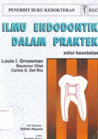 Image of Ilmu Endodontik Dalam Praktek Edisi Kesebelas