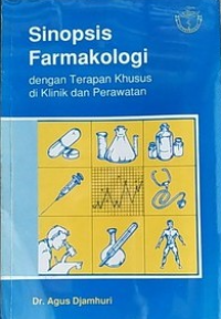Image of Sinopsis Farmakologi dengan Terapan Khusus di Klinik dan Perawatan