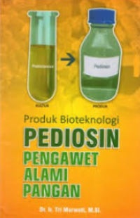 Image of Produk Bioteknologi Pediosin: pengawet alami pangan