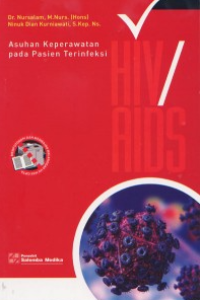 Image of Asuhan Keperawatan pada Pasien Terinfeksi HIV / AIDS