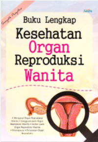 Image of Buku Lengkap Kesehatan Organ Reproduksi Wanita