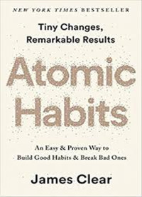 Image of Atomic Habits: perubahan kecil yang memberikan hasil luar biasa