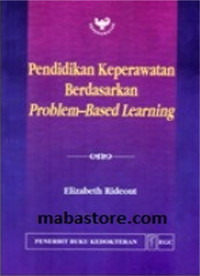 Image of Pendidikan Keperawatan Berdasarkan Problem-Based Learning = Transforming Nursing Education Through Problem-Based Learning