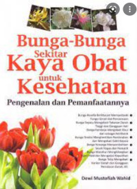 Image of Bunga-bunga Sekitar Kaya Obat Untuk Kesehatan: pengenalan dan pemanfaatannya