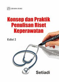 Image of Konsep dan Praktik Penulisan Riset Keperawatan