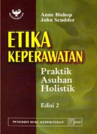 Image of Etika Keperawatan: Praktik asuhan Holistik