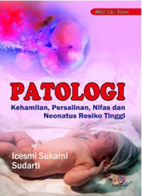Image of Patologi: kehamilan, persalinan, nifas dan neonatus resiko tinggi
