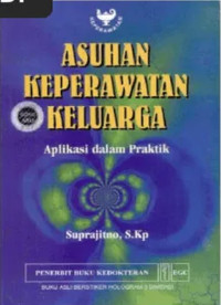 Image of Asuhan Keperawatan Keluarga: aplikasi dalam praktik