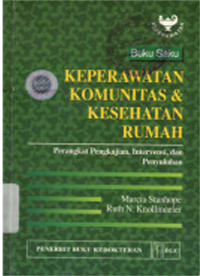 Image of Buku Saku Keperawatan Komunitas Kesehatan Rumah: perangkat pengkajian, intervensi, dan penyuluhan = Hamdbook of Community and Home Health of Nursing