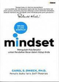 Image of Mindset: mengubah pola berpikir untuk perubahan besar dalam hidup anda