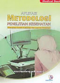 Image of Aplikasi Metodologi Kesehatan: dilengkapi contoh dan laporan penelitian