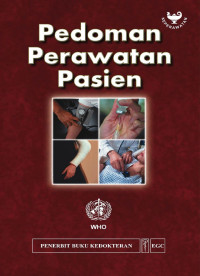 Image of Pedoman Perawatan Pasien = Nursing Care of the Sick: a guide for nurse working in samll rural hospitals
