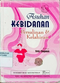 Image of Asuhan kebidanan: persalinan dan kelahiran = The Midwife's Labour and Birth Handbook