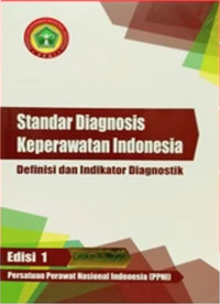 Image of Standar Diagnosis Keperawatan Indonesia: definisi dan indikator diagnostik