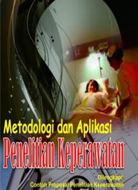 Image of Metodologi dan Aplikasi Penelitian Keperawatan: dilengkapi contoh proposal penelitian keperawatan contoh judul penelitian keperawatan