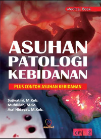 Image of Asuhan Patologi Kebidanan: plus contoh asuhan kebidanan
