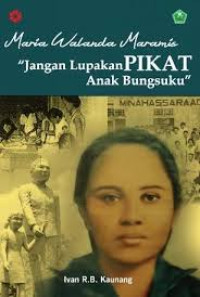 Image of Maria Walanda Maramis: jangan lupakan pikat anak bungsuku